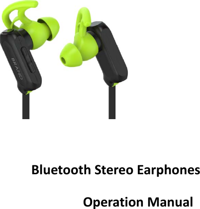  BluetoothStereoEarphonesOperationManual