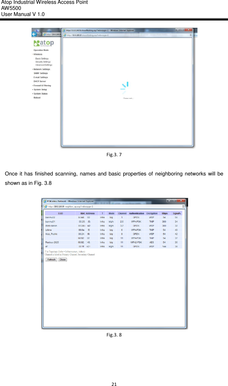 Atop Industrial Wireless Access Point AW 5500 User Manual V 1.0                      21   Fig.3. 7  Once  it  has  finished  scanning,  names  and  basic  properties  of  neighboring  networks  will  be shown as in Fig. 3.8     Fig.3. 8     