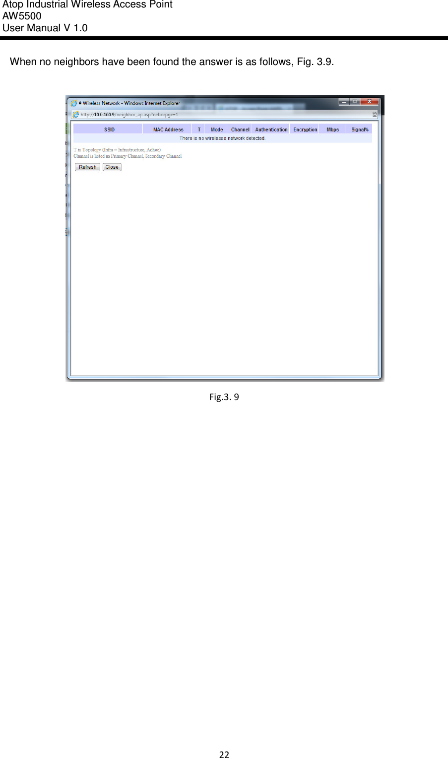 Atop Industrial Wireless Access Point AW 5500 User Manual V 1.0                      22  When no neighbors have been found the answer is as follows, Fig. 3.9.   Fig.3. 9   