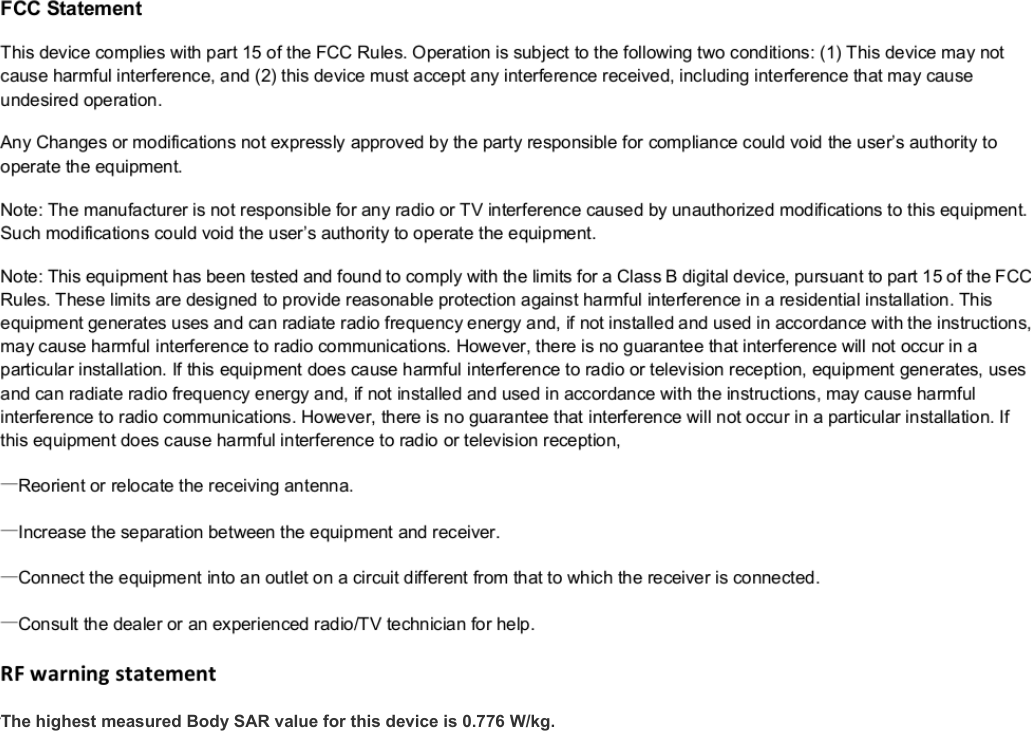 The highest measured Body SAR value for this device is 0.77 W/kg.