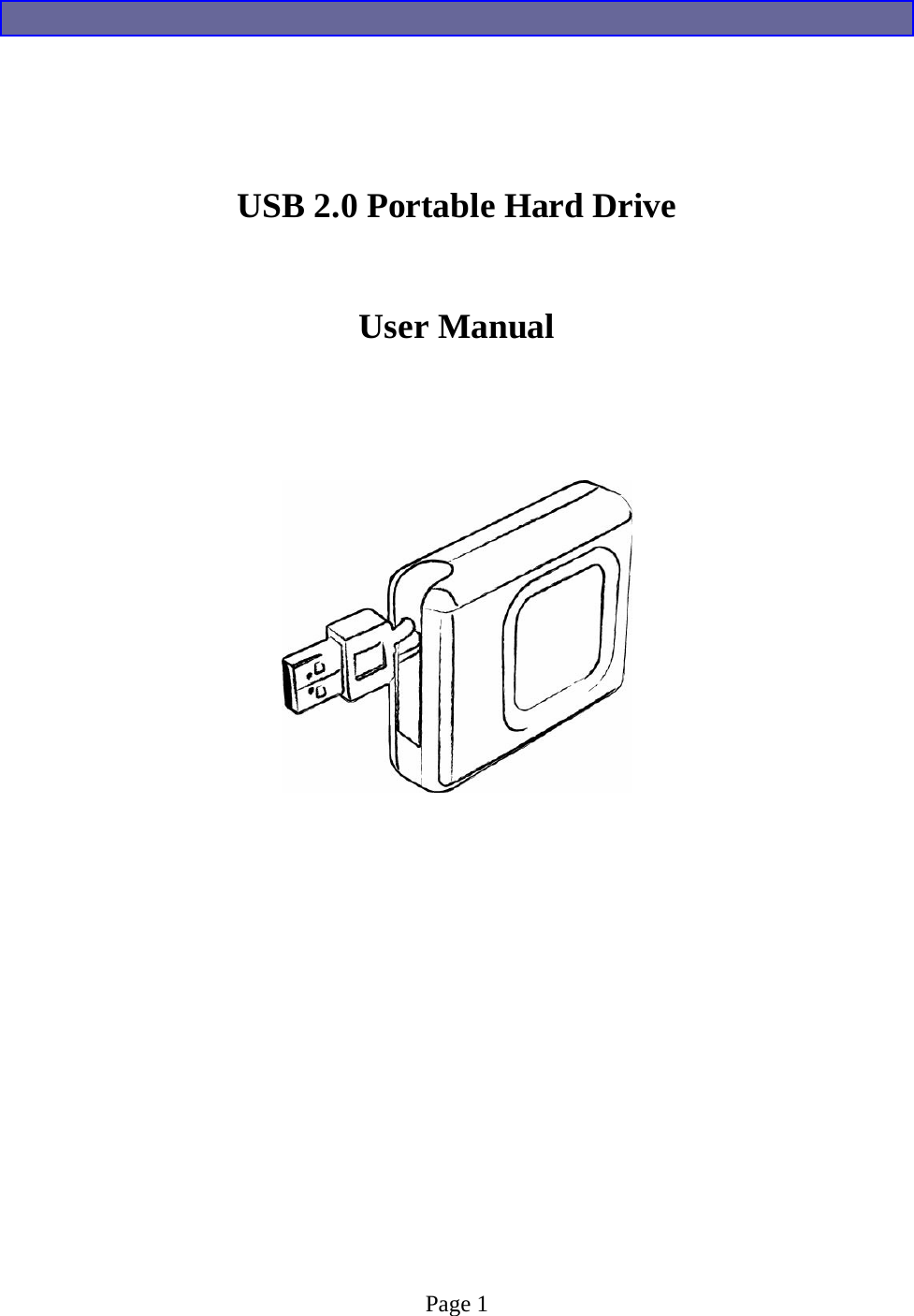        USB 2.0 Portable Hard Drive   User Manual                      Page 1 
