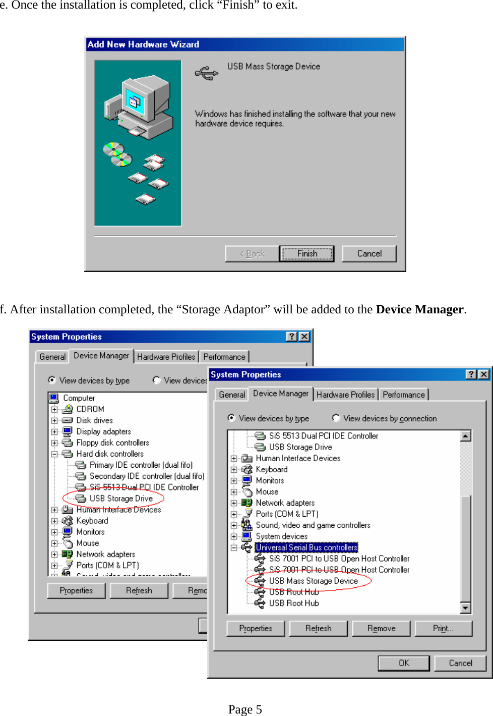 e. Once the installation is completed, click “Finish” to exit.                     f. After installation completed, the “Storage Adaptor” will be added to the Device Manager.                          Page 5 