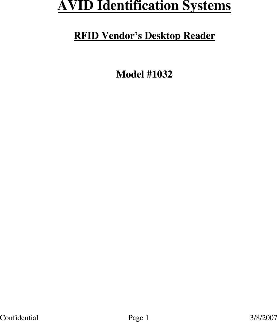 Confidential Page 1 3/8/2007              AVID Identification Systems  RFID Vendor’s Desktop Reader    Model #1032                         