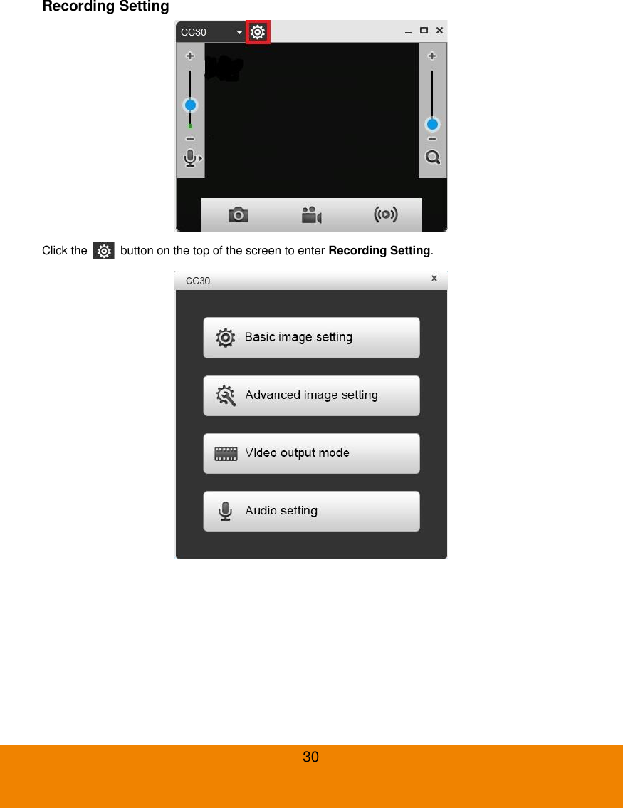  30 Recording Setting  Click the    button on the top of the screen to enter Recording Setting.  