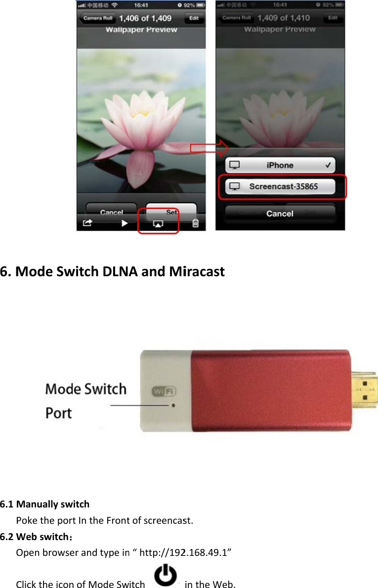 6.M6.1MP6.2WOC ModeSwManuallyswPoketheportWebswitch：OpenbrowseClicktheiconwitchDLNitchtIntheFronterandtypeinnofModeSwAandMitofscreencasn&ldquo;http://192witchiracastst.2.168.49.1&rdquo;intheWeb.