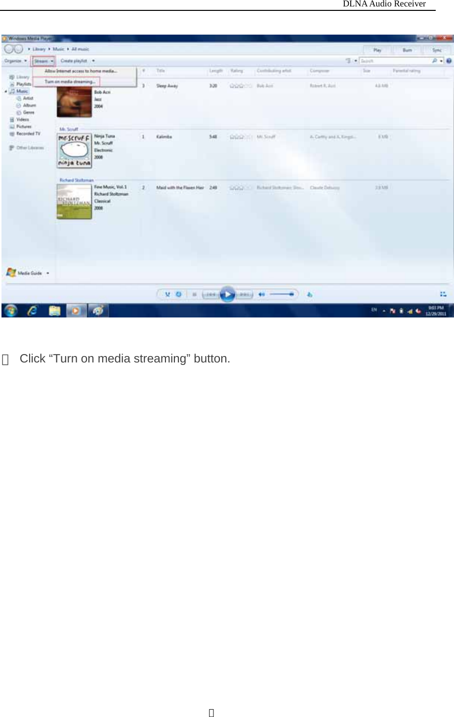                                                                           DLNA Audio Receiver  ９   ③  Click &ldquo;Turn on media streaming&rdquo; button. 