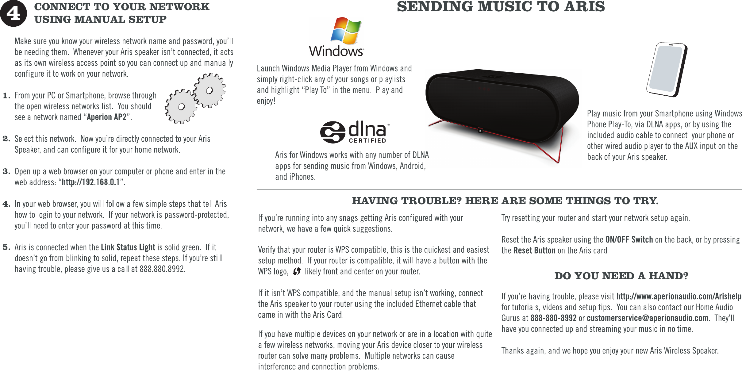 Aris for Windows works with any number of DLNA apps for sending music from Windows, Android, and iPhones.  