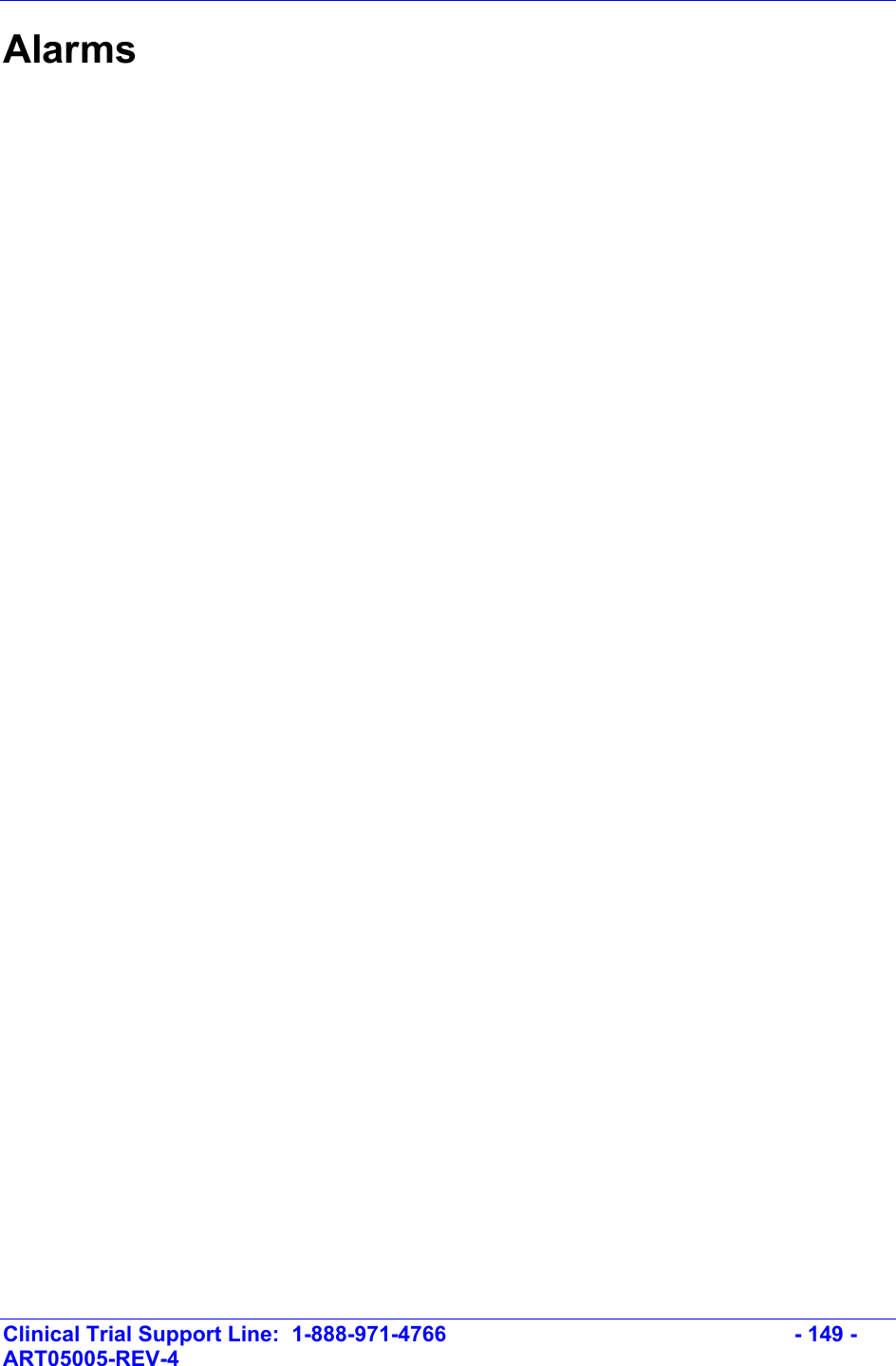    Clinical Trial Support Line:  1-888-971-4766   - 149 - ART05005-REV-4   Alarms 