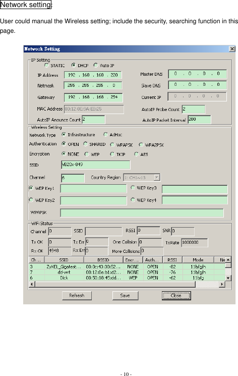 - 10 -Network setting:   User could manual the Wireless setting; include the security, searching function in this page. 