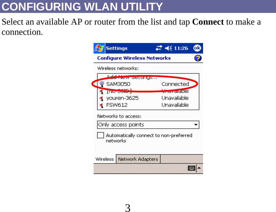 3  CONFIGURING WLAN UTILITY Select an available AP or router from the list and tap Connect to make a connection.                 