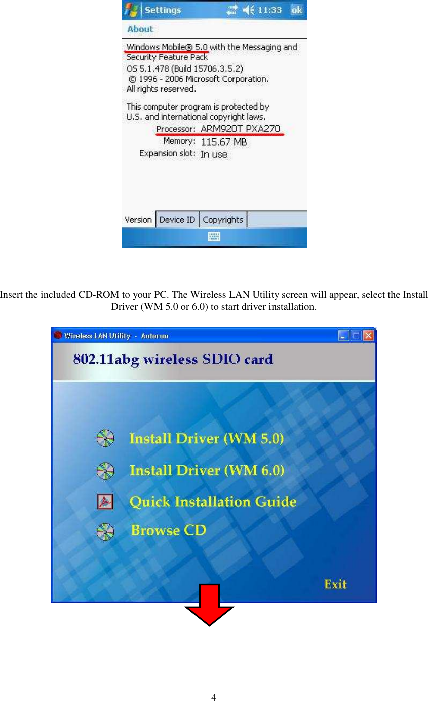   4   Insert the included CD-ROM to your PC. The Wireless LAN Utility screen will appear, select the Install Driver (WM 5.0 or 6.0) to start driver installation.  