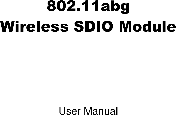      802.11abg   Wireless SDIO Module      User Manual 