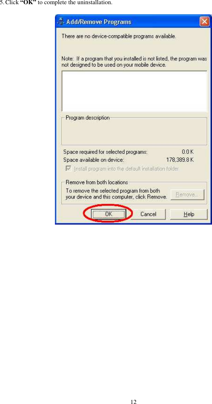   12  5. Click “OK” to complete the uninstallation.       