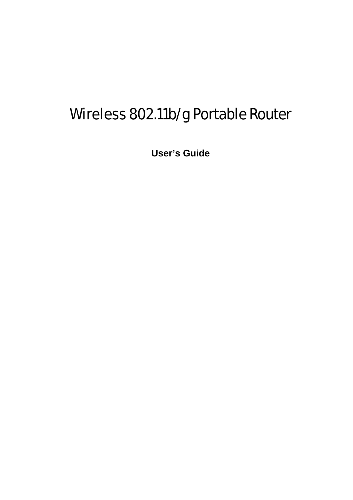        Wireless 802.11b/g Portable Router   User’s Guide  