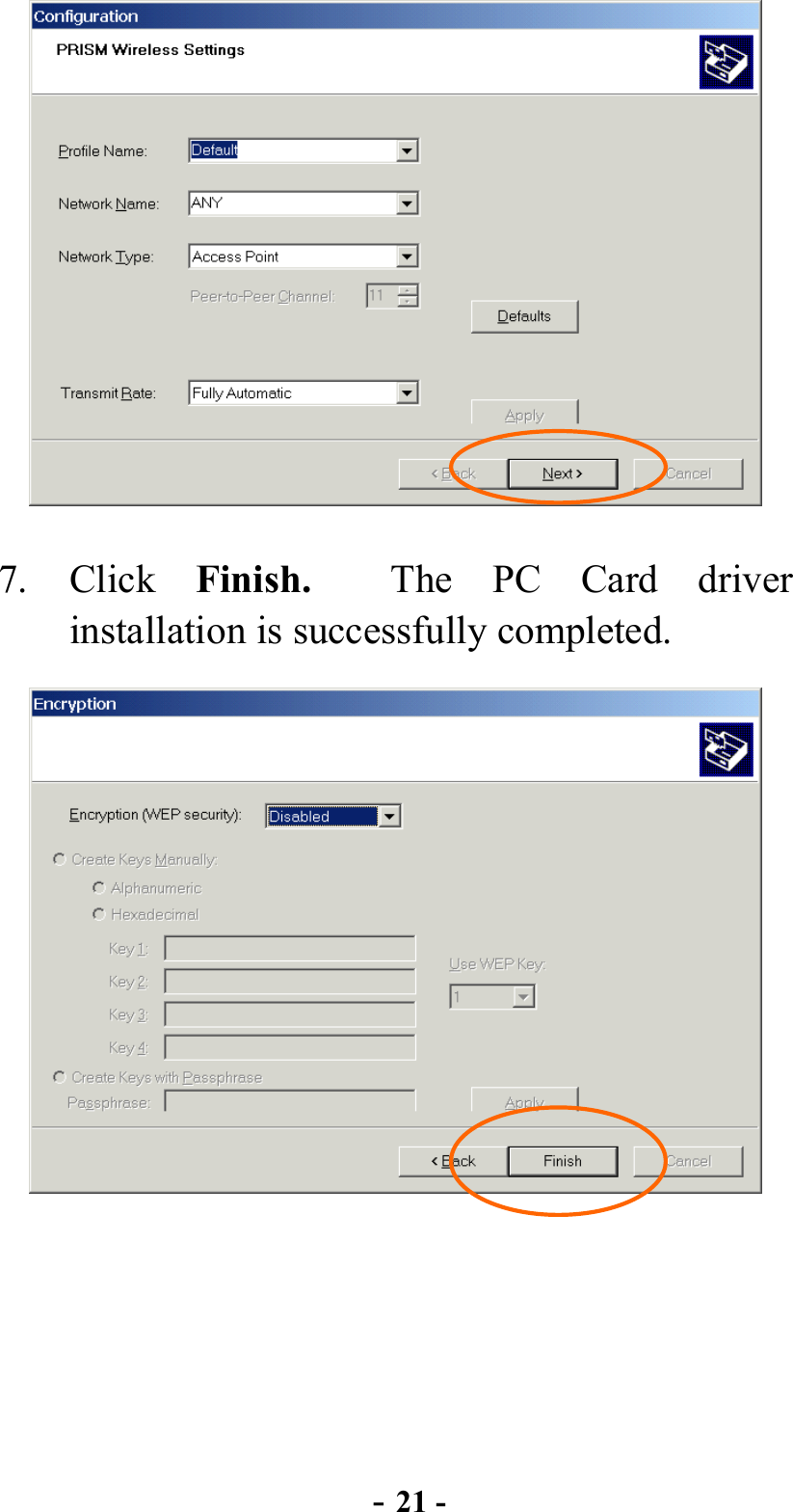  - 21 -  7. Click Finish.  The PC Card driver installation is successfully completed.    