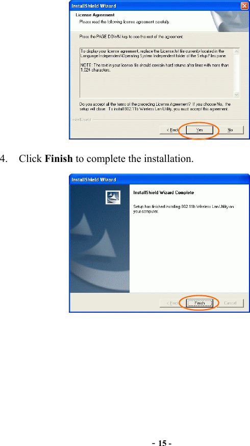  - 15 -  4. Click Finish to complete the installation.   