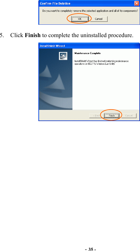  - 35 -  5. Click Finish to complete the uninstalled procedure.  