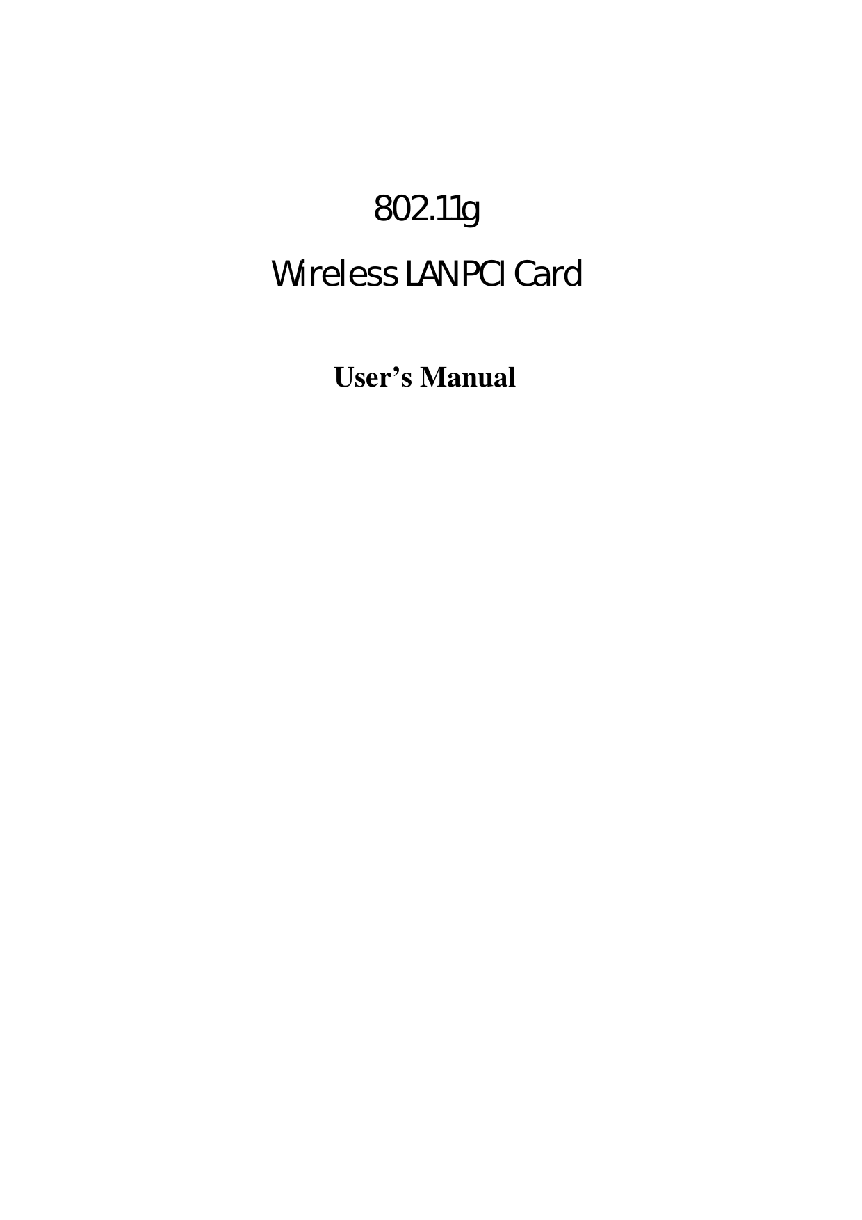     802.11g  Wireless LAN PCI Card  User’s Manual 