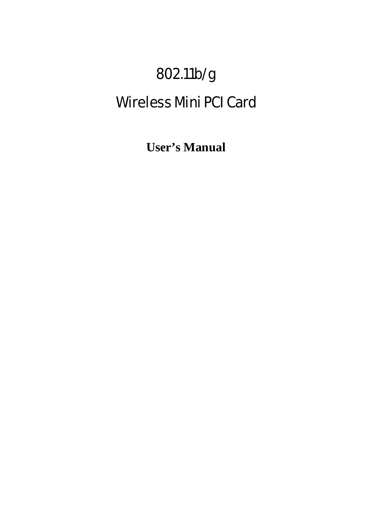     802.11b/g  Wireless Mini PCI Card  User’s Manual       