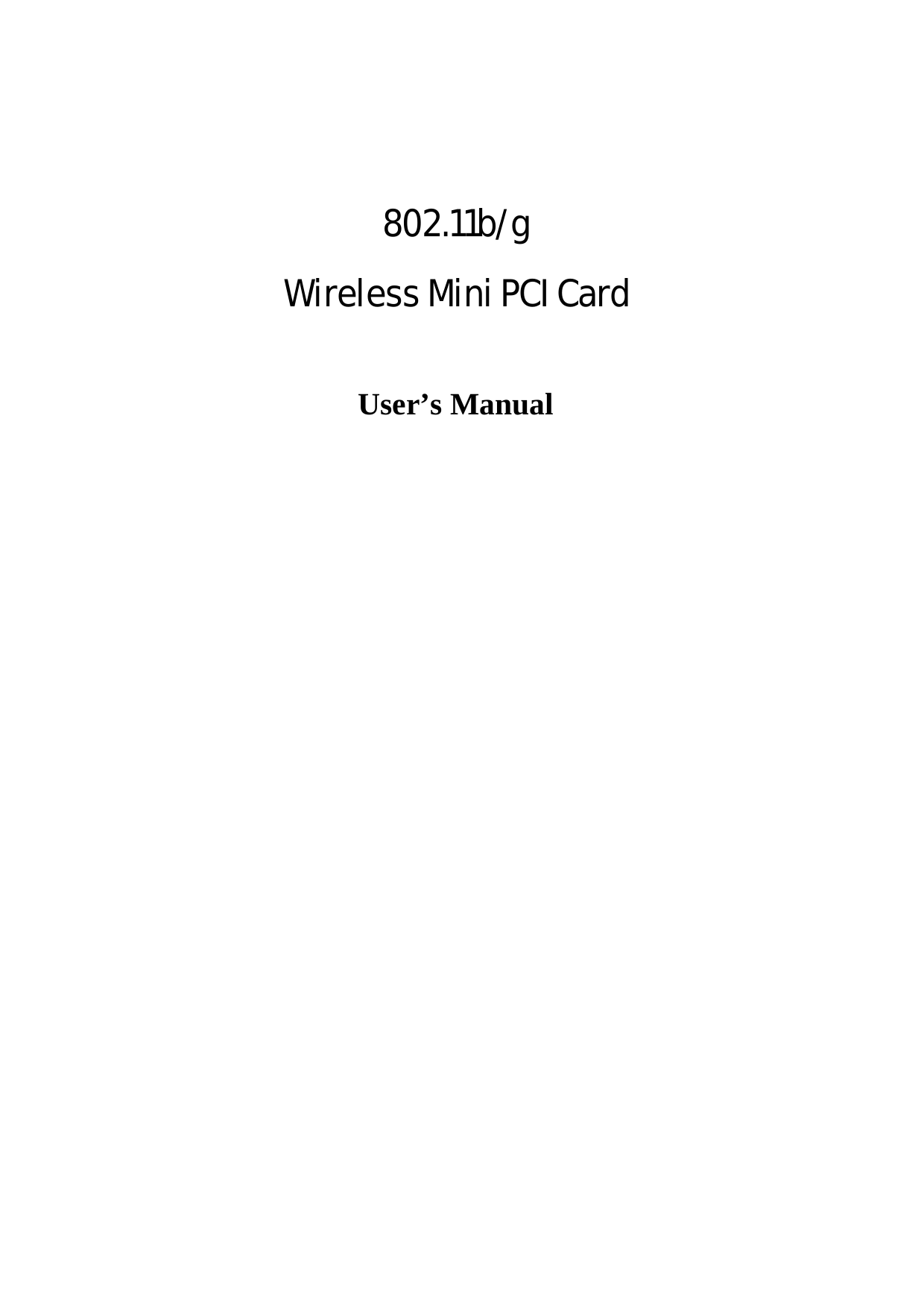     802.11b/g  Wireless Mini PCI Card  User’s Manual       