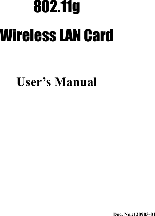 Doc. No.:120903-01    802.11g  Wireless LAN Card  User’s Manual 