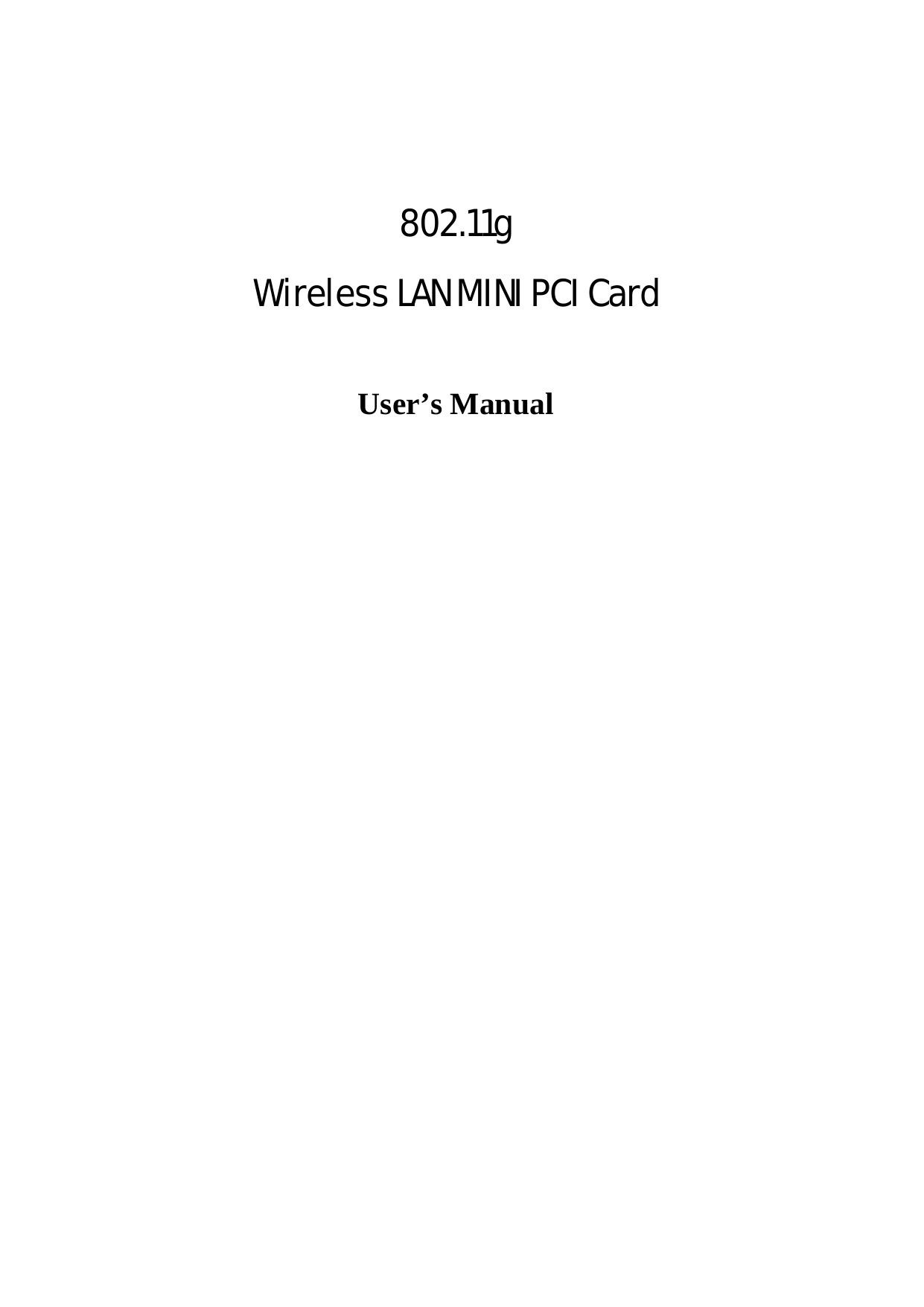     802.11g  Wireless LAN MINI PCI Card  User’s Manual 