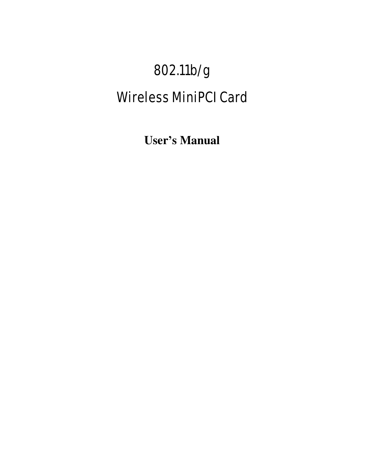     802.11b/g  Wireless MiniPCI Card  User’s Manual 