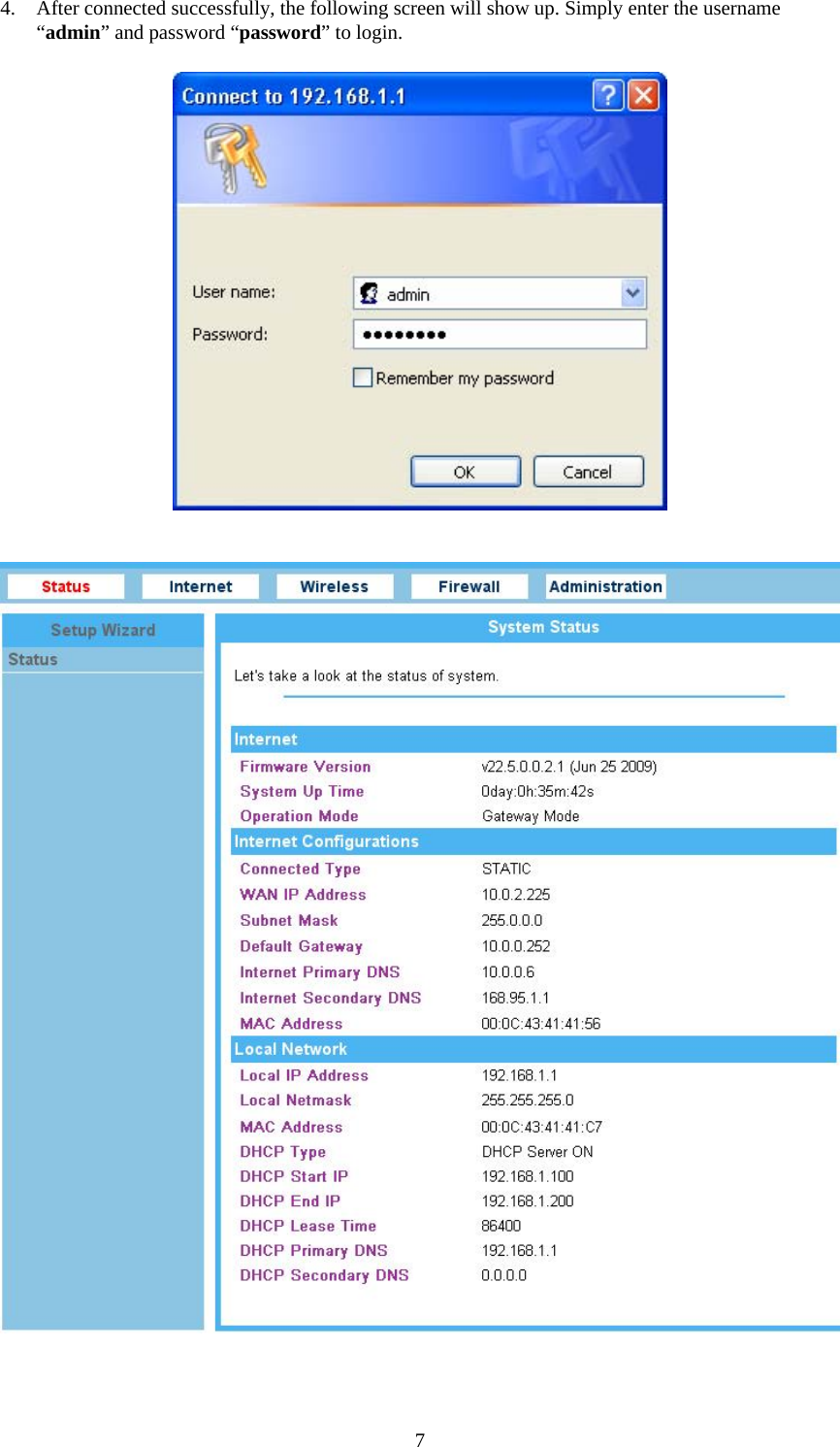   74. After connected successfully, the following screen will show up. Simply enter the username “admin” and password “password” to login.     