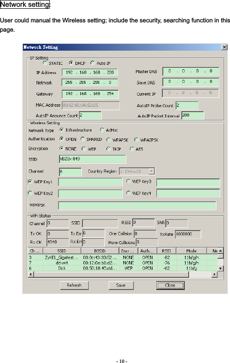 - 10 -Network setting:   User could manual the Wireless setting; include the security, searching function in this page. 