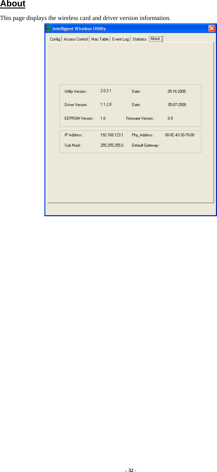  About This page displays the wireless card and driver version information.  - 32 - 