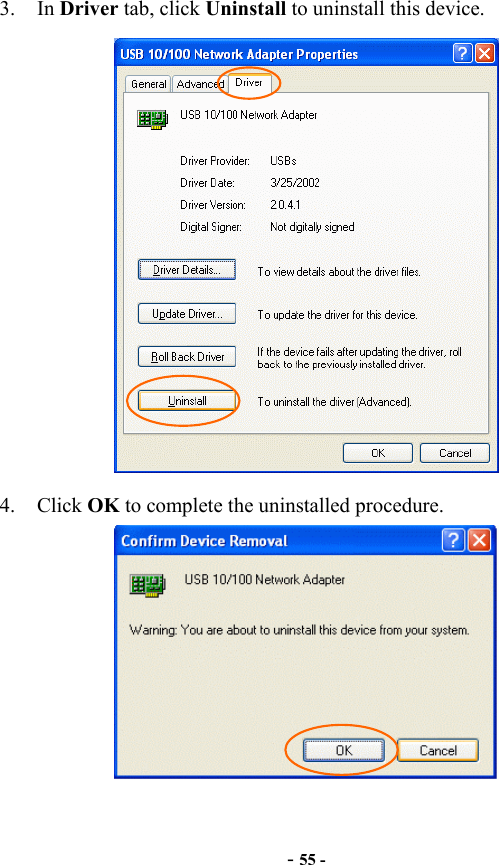  - 55 - 3. In Driver tab, click Uninstall to uninstall this device.  4. Click OK to complete the uninstalled procedure.   