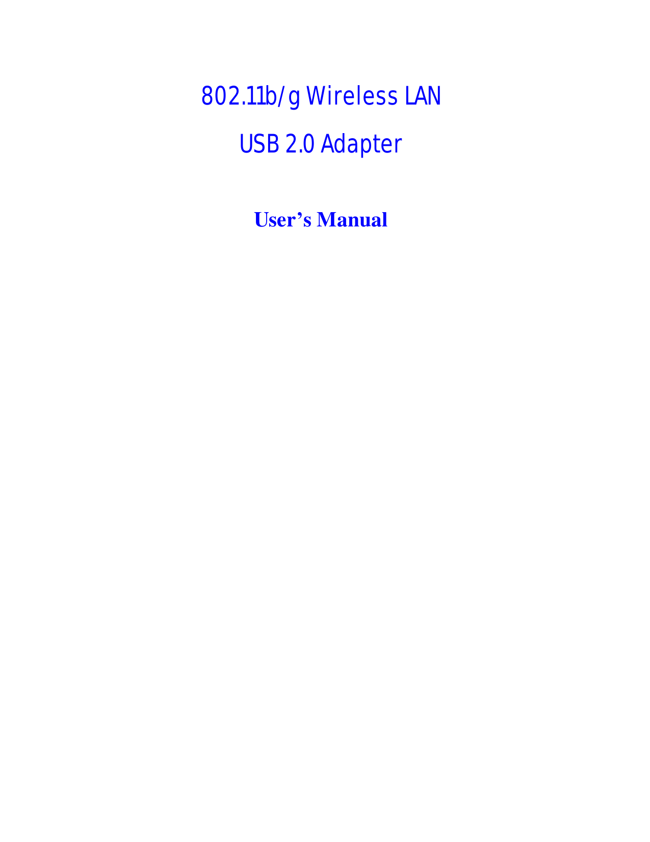   802.11b/g Wireless LAN USB 2.0 Adapter  User’s Manual 