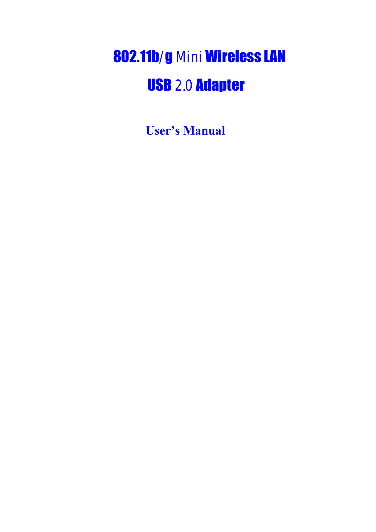   802.11b/g Mini Wireless LAN USB 2.0 Adapter  User’s Manual 