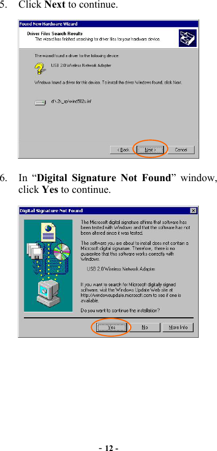  - 12 - 5. Click Next to continue.  6. In “Digital Signature Not Found” window, click Yes to continue.  
