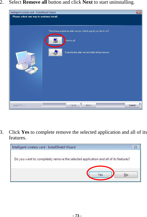  - 73 - 2. Select Remove all button and click Next to start uninstalling.    3. Click Yes to complete remove the selected application and all of its features.     