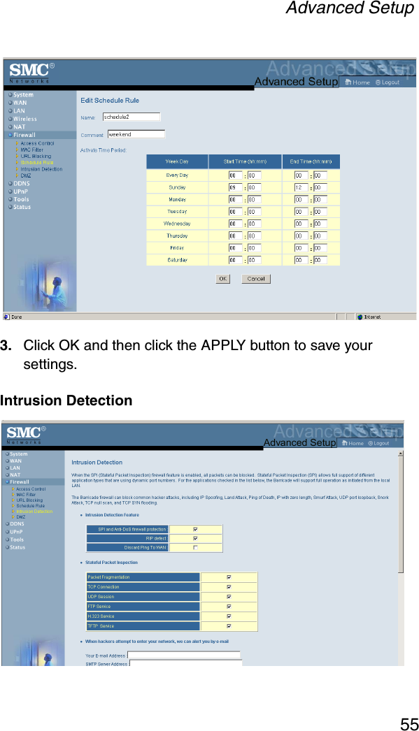 Advanced Setup553. Click OK and then click the APPLY button to save your settings.Intrusion Detection