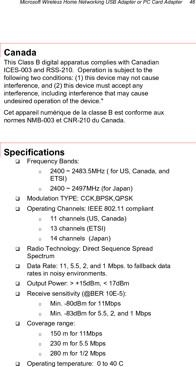 Microsoft Wireless Home Networking USB Adapter or PC Card Adapter     47   Storage temperature:  -25 to 60 C. 