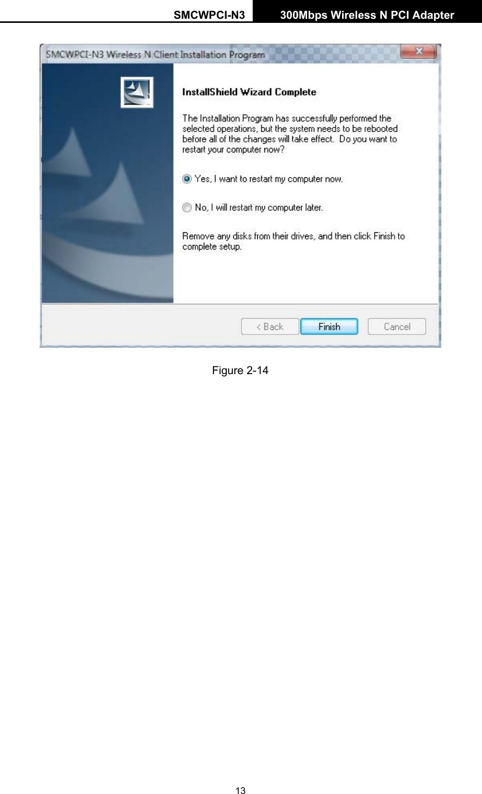 SMCWPCI-N3 300Mbps Wireless N PCI Adapter  13  Figure 2-14 