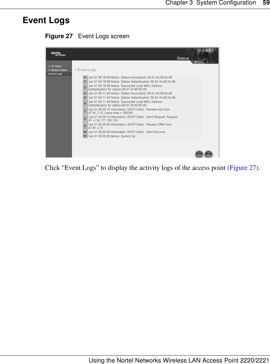 Chapter 3 System Configuration 59Using the Nortel Networks Wireless LAN Access Point 2220/2221 Event LogsFigure 27   Event Logs screenClick “Event Logs” to display the activity logs of the access point (Figure 27).