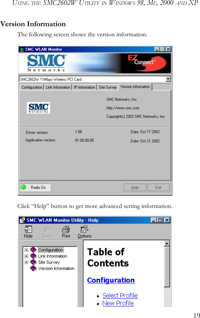 USING THE SMC2602W UTILITY IN WINDOWS 98, ME, 2000 AND XP19Version InformationThe following screen shows the version information.Click “Help” button to get more advanced setting information.