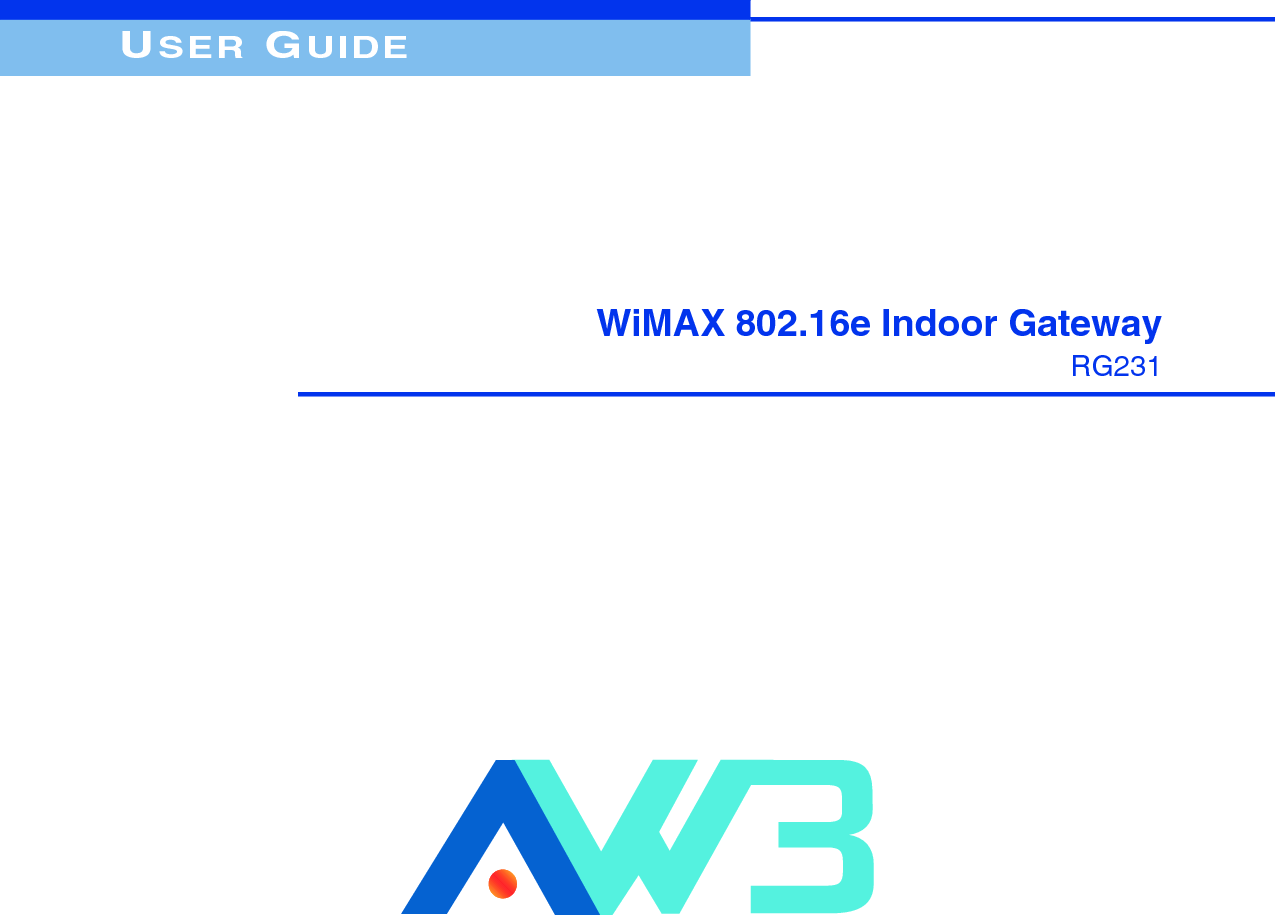 USER GUIDEWiMAX 802.16e Indoor GatewayRG231