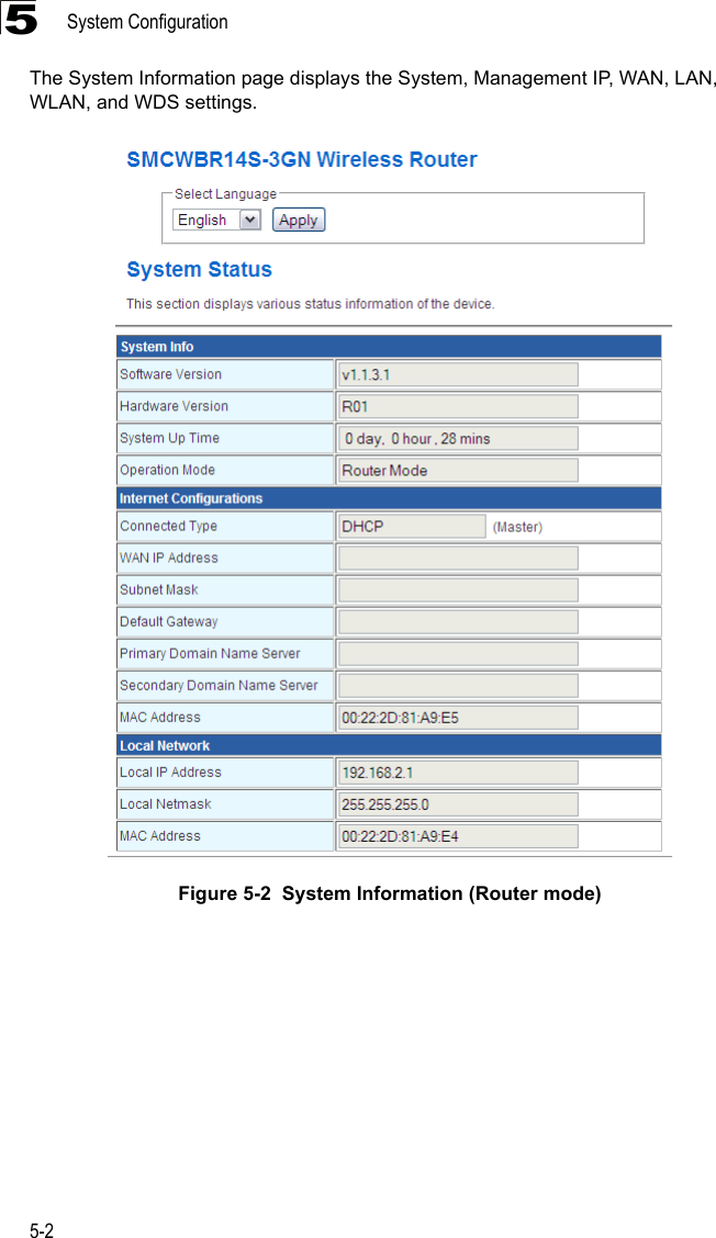 System Configuration5-25The System Information page displays the System, Management IP, WAN, LAN, WLAN, and WDS settings.Figure 5-2  System Information (Router mode)