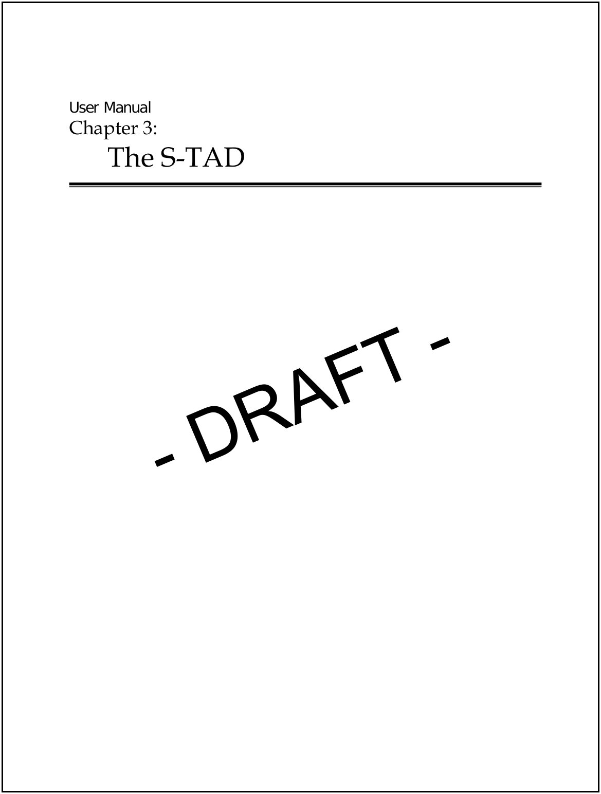  User Manual Chapter 3:  The S-TAD     - DRAFT -