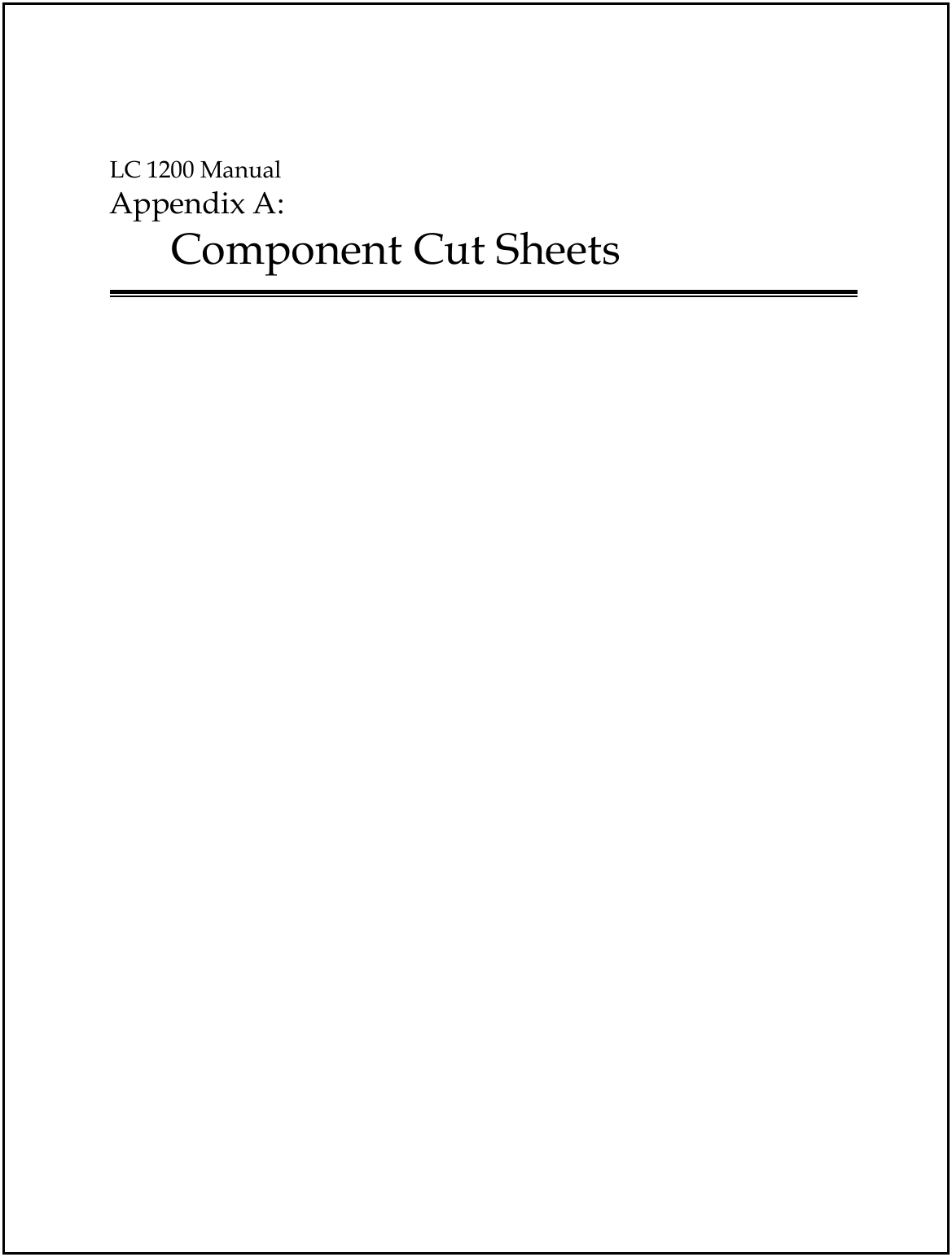  LC 1200 Manual Appendix A:  Component Cut Sheets    