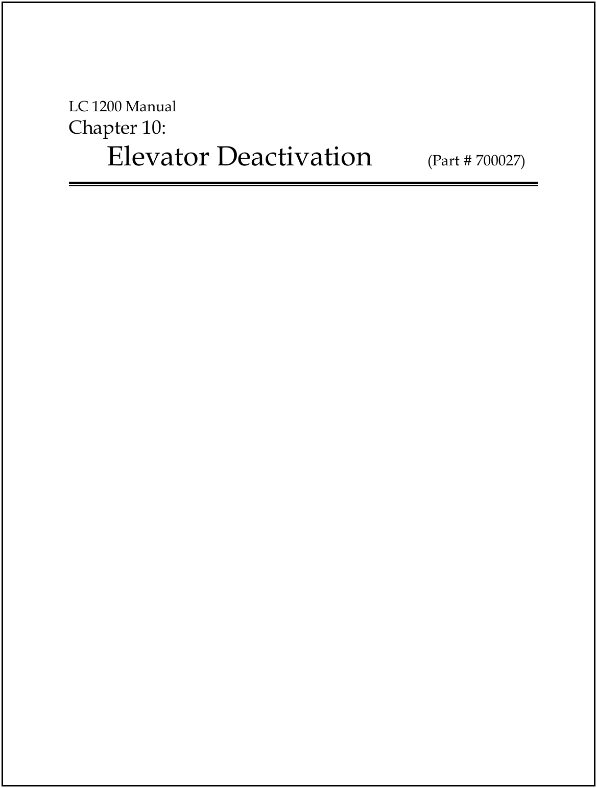  LC 1200 Manual Chapter 10:  Elevator Deactivation        (Part # 700027)    