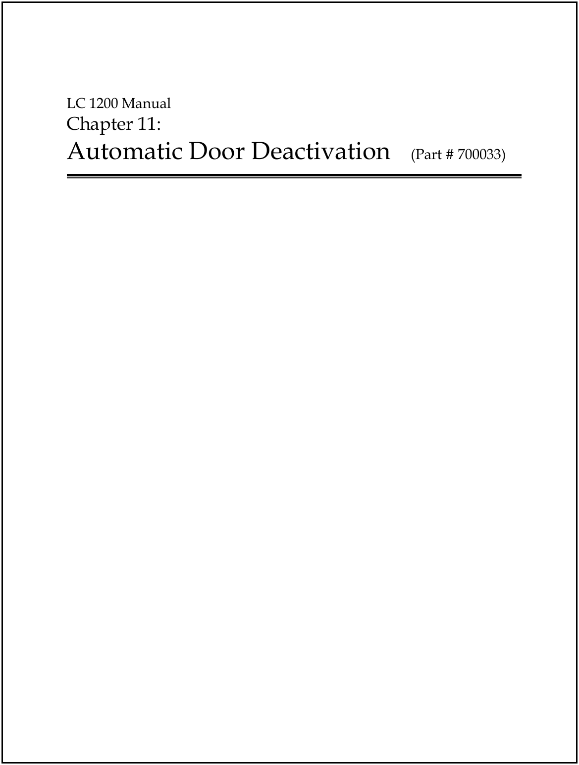  LC 1200 Manual Chapter 11:  Automatic Door Deactivation   (Part # 700033)    