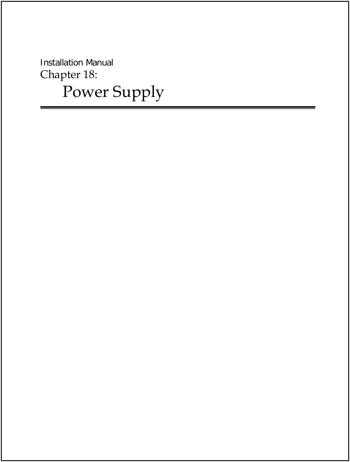  Installation Manual Chapter 18:  Power Supply     