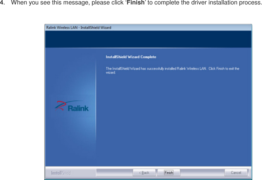 4.  When you see this message, please click ‘Finish’ to complete the driver installation process.    