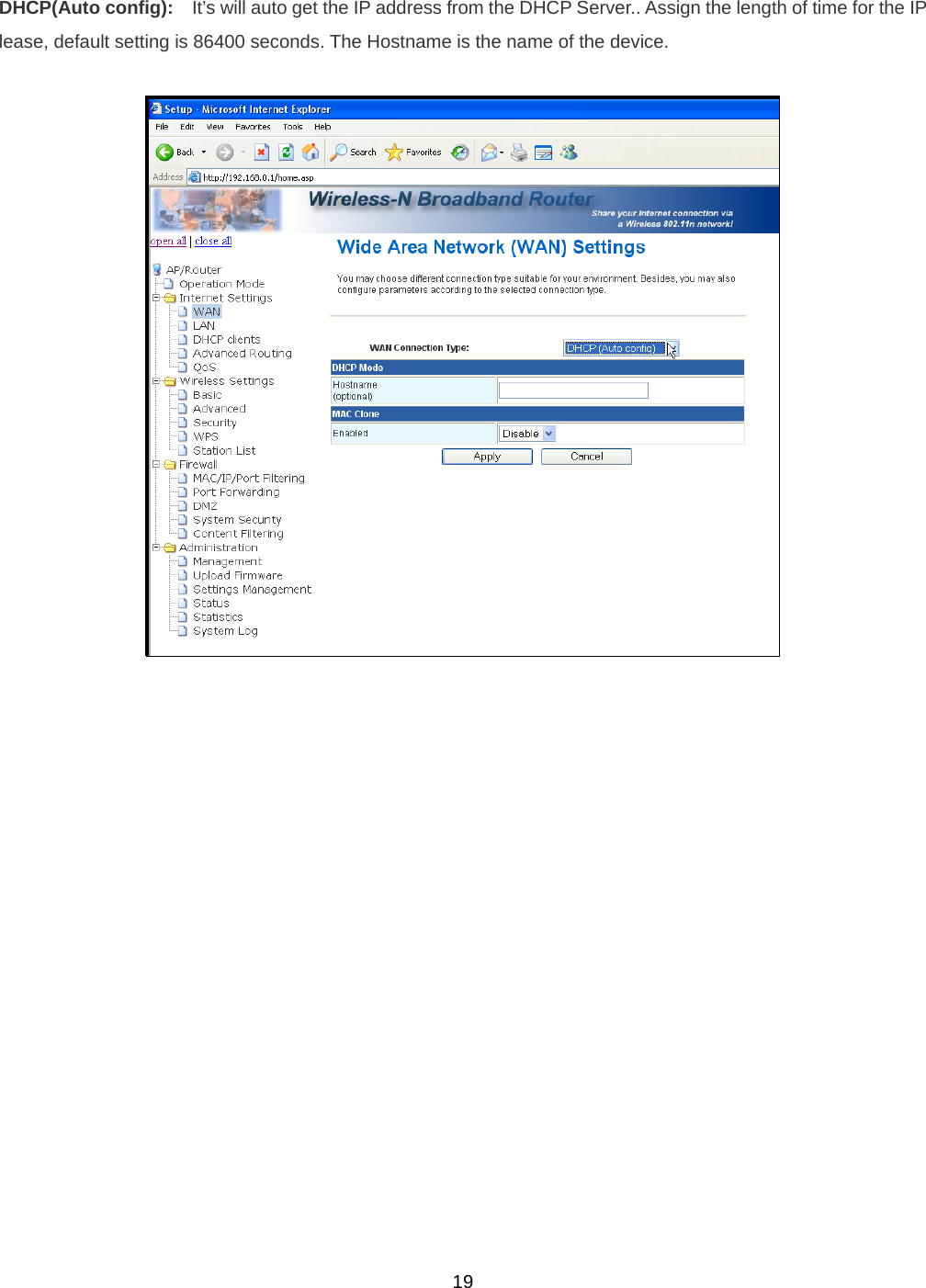  19DHCP(Auto config):    It’s will auto get the IP address from the DHCP Server.. Assign the length of time for the IP lease, default setting is 86400 seconds. The Hostname is the name of the device.    