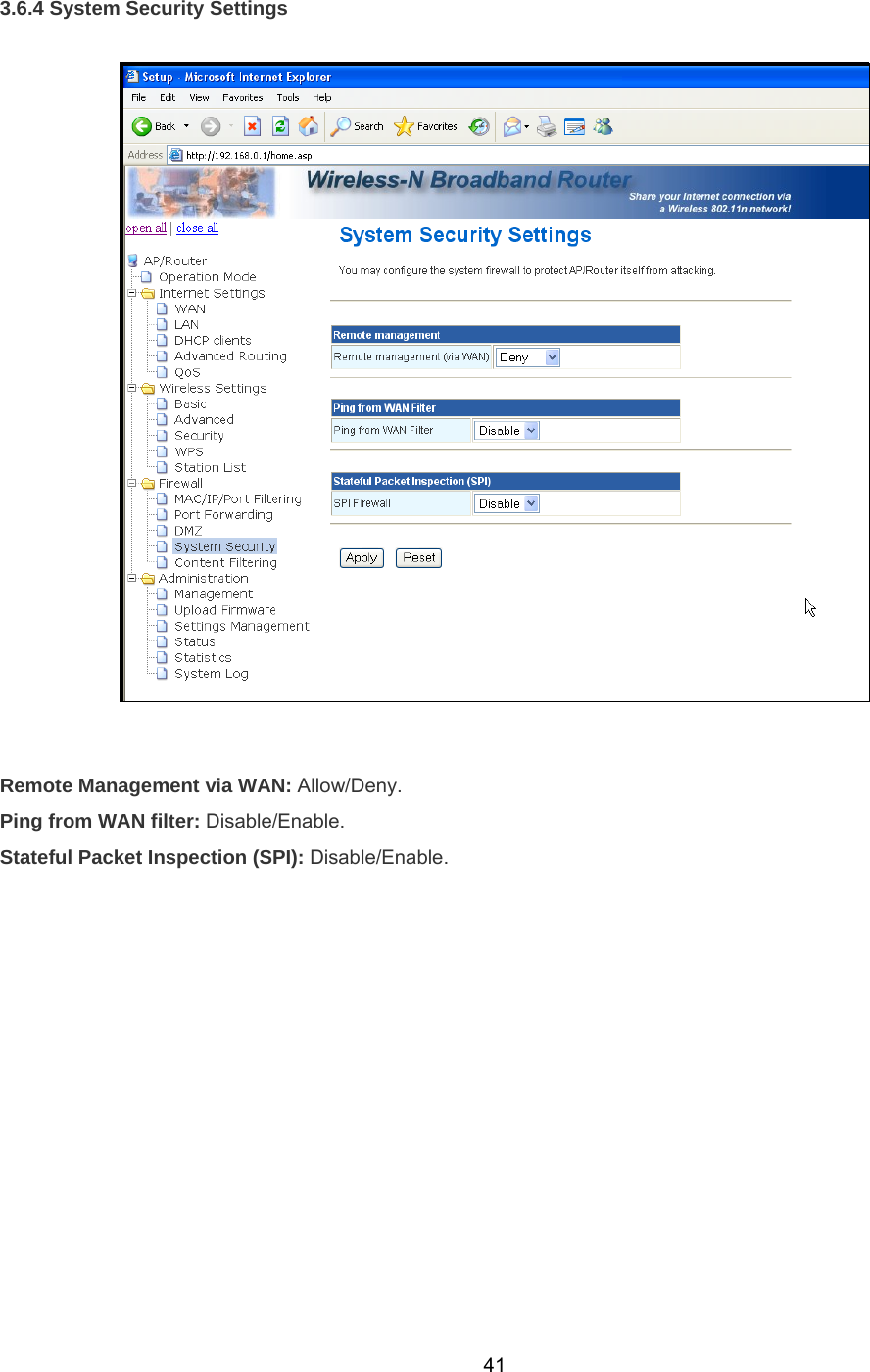  413.6.4 System Security Settings    Remote Management via WAN: Allow/Deny. Ping from WAN filter: Disable/Enable. Stateful Packet Inspection (SPI): Disable/Enable. 